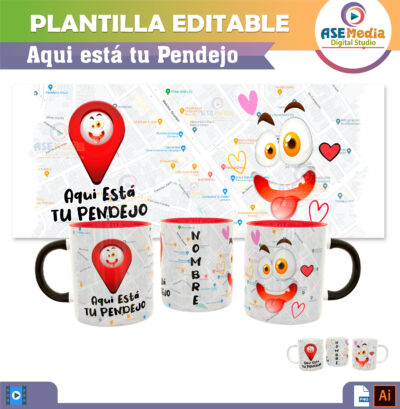 Aquí esta tu Pendejo Plantilla Editable para Taza de Sublimación