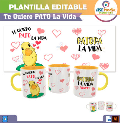 Te Quiero PATO La Vida Plantilla Editable para Sublimación de Taza
